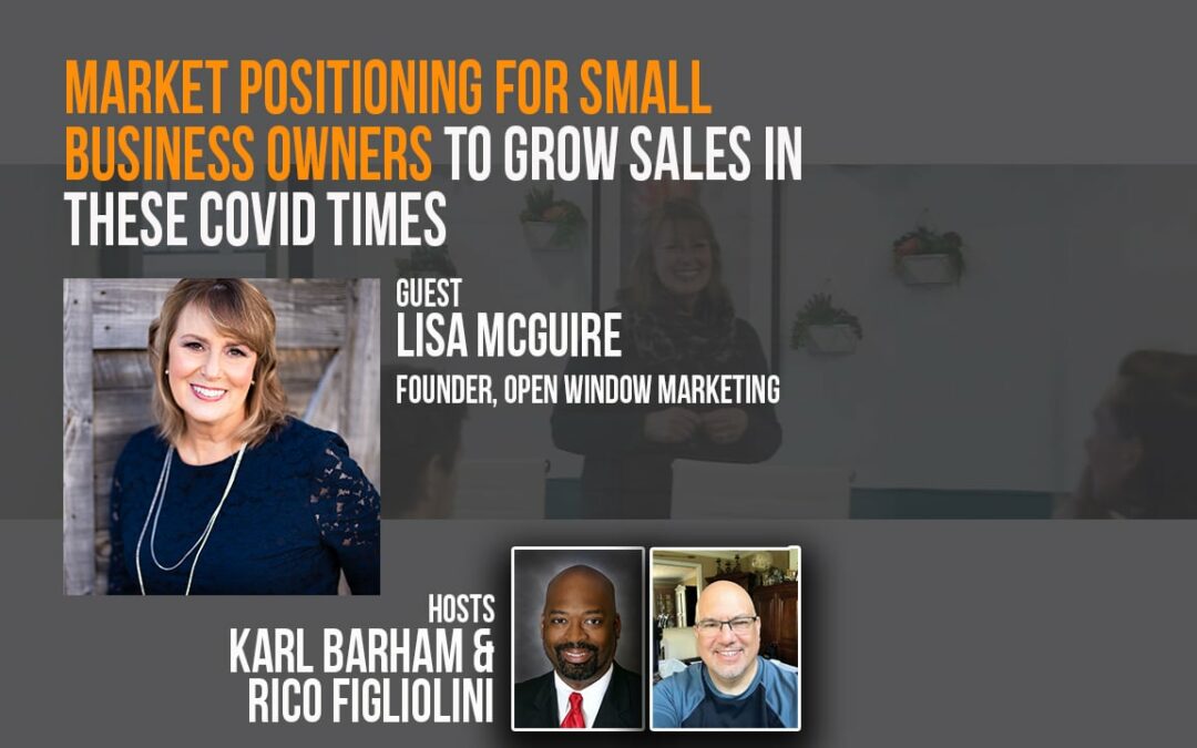 How to Position Your Small Business to Grow Sales During and After COVID-19